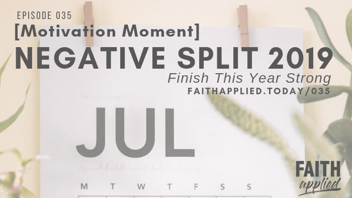 035 [Motivational Moment] Negative Split 2019