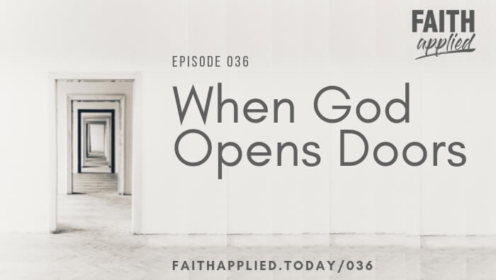 036 When God Opens Doors…
